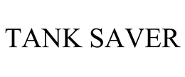 TANK SAVER trademark