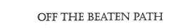 OFF THE BEATEN PATH trademark