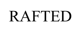 RAFTED trademark