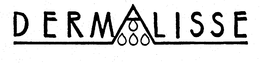 DERMALISSE trademark