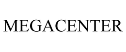 MEGACENTER trademark