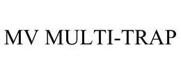 MV MULTI-TRAP trademark