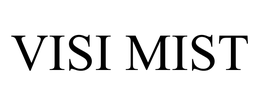 VISI MIST trademark