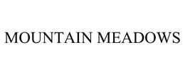 MOUNTAIN MEADOWS trademark