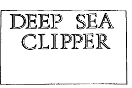 DEEP SEA CLIPPER trademark
