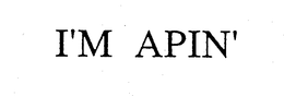 I'M APIN' trademark