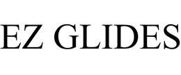 EZ GLIDES trademark