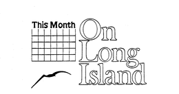 THIS MONTH ON LONG ISLAND trademark