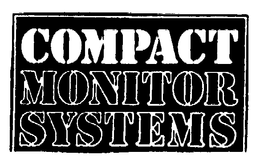 COMPACT MONITOR SYSTEMS trademark