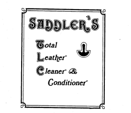 SADDLER'S TOTAL LEATHER CLEANER & CONDITIONER trademark