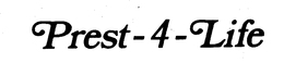 PREST-4-LIFE trademark
