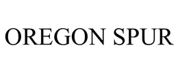 OREGON SPUR trademark
