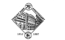 FENWAY PARK 75TH ANNIVERSARY 1912 BOSTON RED SOX 1987 trademark