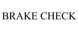 BRAKE CHECK trademark