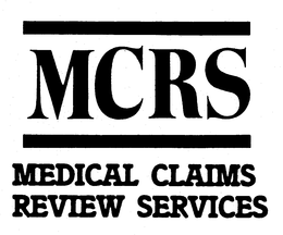MCRS MEDICAL CLAIMS REVIEW SERVICES trademark