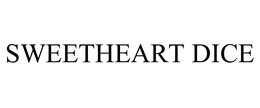 SWEETHEART DICE trademark