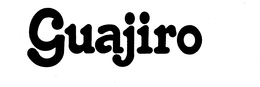 GUAJIRO trademark
