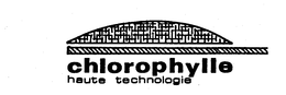 CHLOROPHYLLE HAUTE TECHNOLOGIE trademark