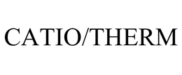 CATIO/THERM trademark