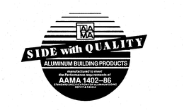 AAMA SIDE WITH QUALITY ALUMINUM BUILDING PRODUCTS MANUFACTURED TO MEET THE PERFORMANCE REQUIREMENTS OF AAMA 1402-86 STANDARD SPECIFICATION FOR ALUMINUM SIDING SOFFIT & FASCIA trademark