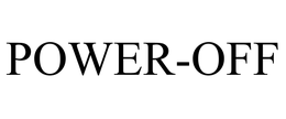 POWER-OFF trademark