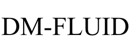 DM-FLUID trademark
