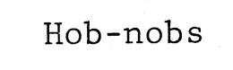 HOB-NOBS trademark