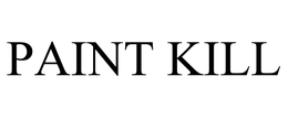 PAINT KILL trademark
