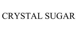 CRYSTAL SUGAR trademark