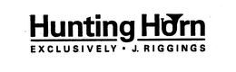 HUNTING HORN EXCLUSIVELY - J. RIGGINGS trademark