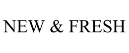 NEW & FRESH trademark