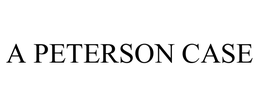 A PETERSON CASE trademark