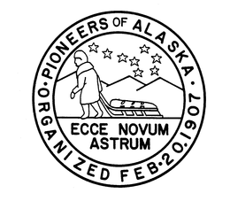 PIONEERS OF ALASKA ORGANIZED FEB 20. 1907 ECCE NOVUM ASTRUM trademark