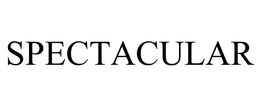 SPECTACULAR trademark