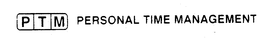 PTM PERSONAL TIME MANAGEMENT trademark