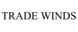 TRADE WINDS trademark