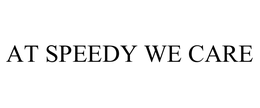AT SPEEDY WE CARE trademark