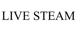 LIVE STEAM trademark