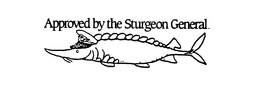 APPROVED BY THE STURGEON GENERAL trademark
