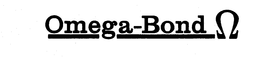 OMEGA-BOND trademark