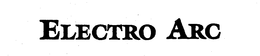 ELECTRO ARC trademark