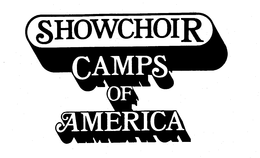 SHOWCHOIR CAMPS OF AMERICA trademark