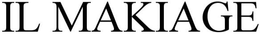 IL MAKIAGE trademark