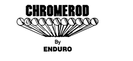 CHROMEROD BY ENDURO trademark