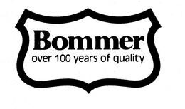 BOMMER OVER 100 YEARS OF QUALITY trademark