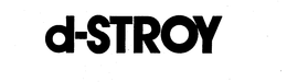 D-STROY trademark