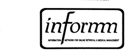 INFORMM INFORMATION NETWORK FOR ONLINE RETRIEVAL & MEDICAL MANAGEMENT trademark