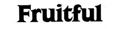 FRUITFUL trademark