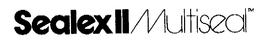 SEALEX II MULTISEAL trademark