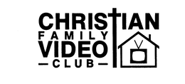 CHRISTIAN FAMILY VIDEO CLUB trademark